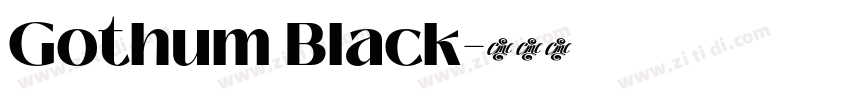 Gothum Black字体转换